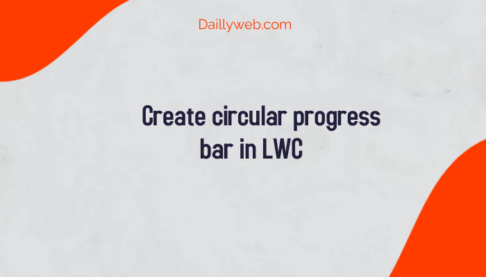 Create-circular-progress-bar-in-LWC